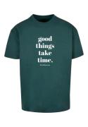 Shirt 'Good Things Take Time'