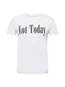 T-Shirt 'Not Today'