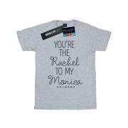 Friends Dames you´re the rachel to my monica katoenen vriendje t-shirt